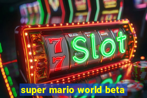 super mario world beta